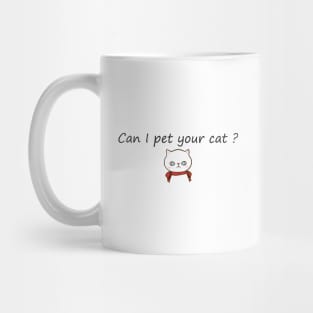 Can I pet your cat? Mug